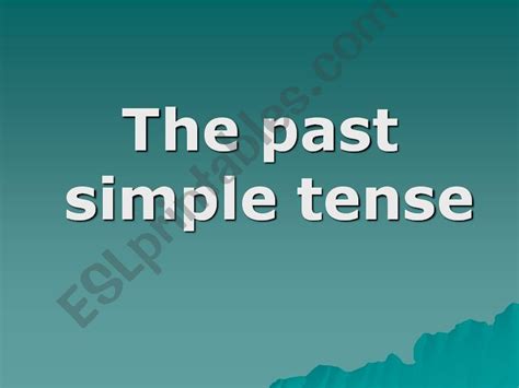 Esl English Powerpoints The Past Simple Tense
