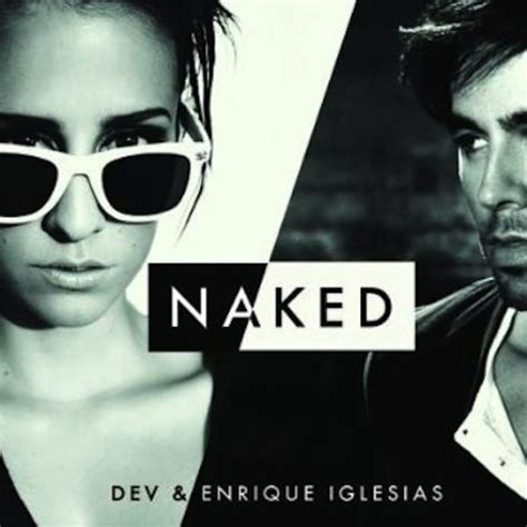 Stream Dev And Enrique Iglesias Naked Mk Mixshow By Mk Marc