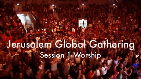 Opening Worship Session 1 Global Gathering 2016 Youtube