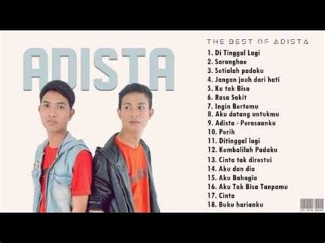 Lahir di jakarta tahun 1928, elya berkarir di dunia dangdut selama lebih dari empat dekake, dan meninggal tahun 2009 pad usia 80 tahun. Adista - Full Album | Lagu Indonesia Tahun 2000an Terbaik ...