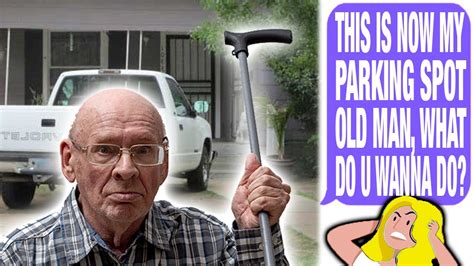 Entitled Neighbor Stole Grandpas Parking Spot Grandpa Got Epic