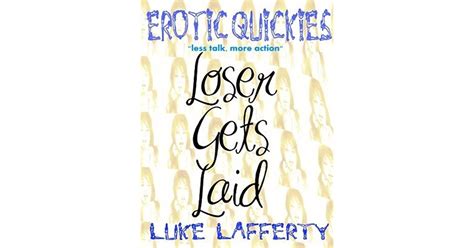 Erotic Quickies Loser Gets Laid By Luke Lafferty