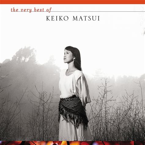 Very Best Of Keiko Matsui