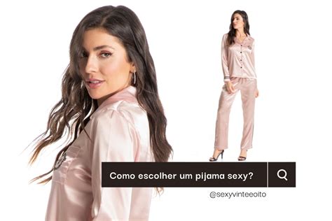 Como Escolher Um Pijama Sexy Blog Da Sexy Vinte E Oito