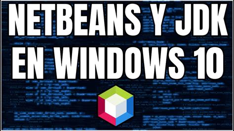 Descargar E Instalar NetBeans LTS Y JDK En Windows YouTube