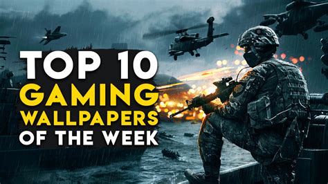 Top 10 Gaming Wallpapers Of The Week For Pc And