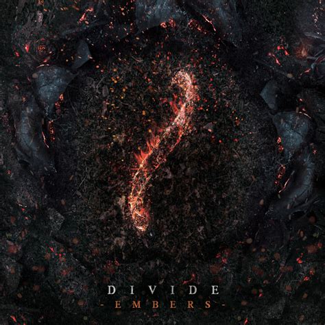 Embers Ep By Divide Spotify