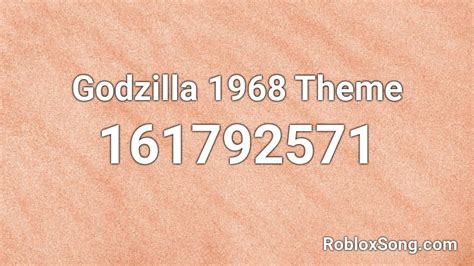 Godzilla 1968 Theme Roblox Id Roblox Music Codes