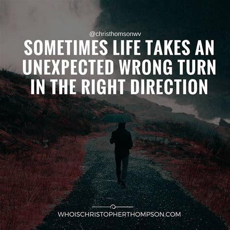 Sometimes Life Takes An Unexpected Wrong Turn In The Right Direction