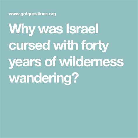 Why Was Israel Cursed With Forty Years Of Wilderness Wandering