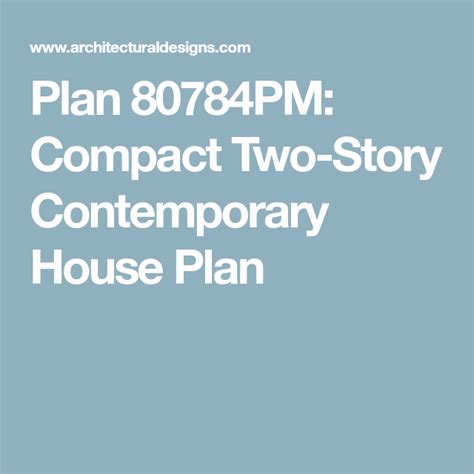Plan Pm Compact Two Story Contemporary House Plan Contemporary