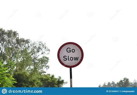 Go Slow Sign Board Stock Image Image Of Crash Brake 221630411