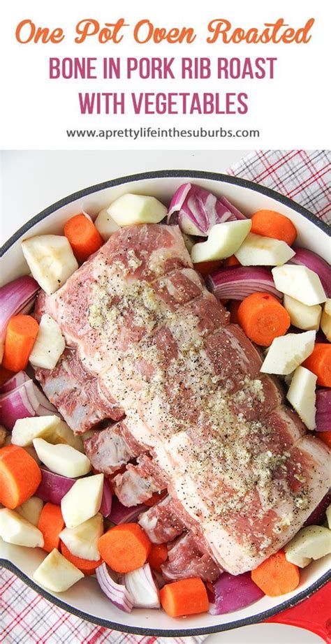 Roast beef has been a dinner table staple for many years. This One Pot Oven Roasted Bone In Pork Rib Roast with ...