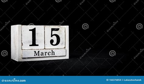 March 15th Fifteenth Of March Day 15 Of Month March White Calendar