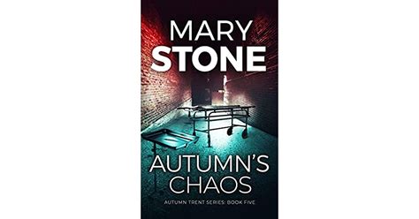 Autumns Chaos Autumn Trent 5 By Mary Stone