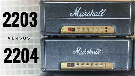 Marshall 2203 Vs 2204 Youtube