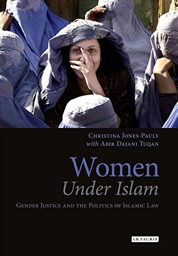 women under islam gender justice and politics of islamic by chris jones pauly 9781845113865 ebay