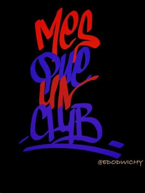 435 Design Mes Que Un Club Via Edodwichy Club Visca Barça Cabj