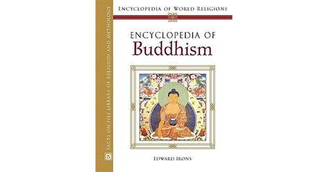 Encyclopedia Of Buddhism By Edward A Irons