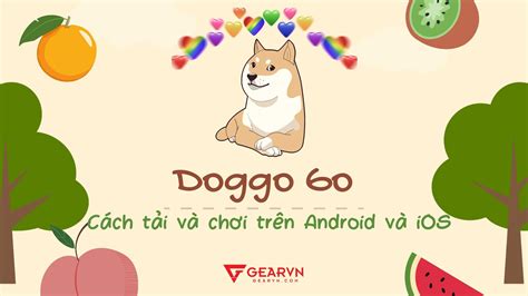 Game Doggo Go Là Gì Cách Tải Và Chơi Doggo Go Trên Android Và Ios