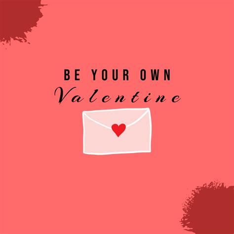 Copy Of Be Your Own Valentine Postermywall