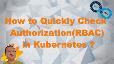 How To Quickly Check Authorization Rbac In Kuberneteskubectl Auth