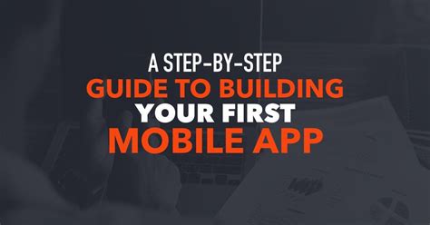 A Step By Step Guide To Building Your First Mobile App By Debut