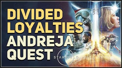 Starfield Divided Loyalties Andreja Quest Youtube