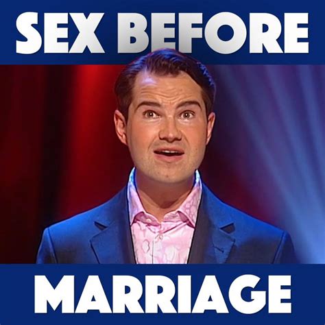 Jimmy Carr Jimmys Sex Before Marriage