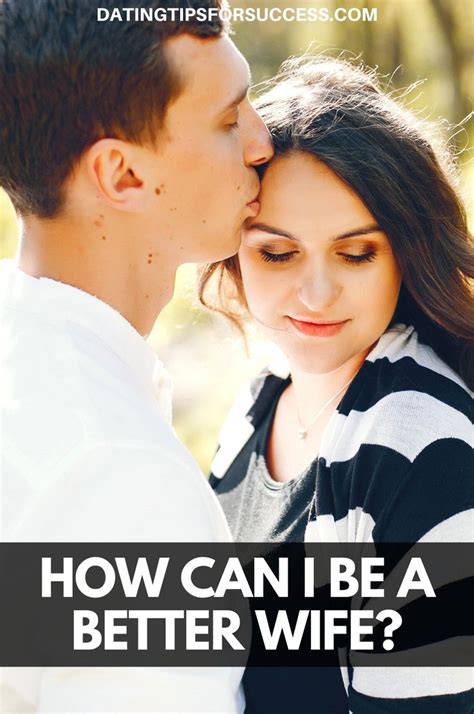 How Can I Be A Better Wife Good Wife Marriage Advice Marriage Struggles