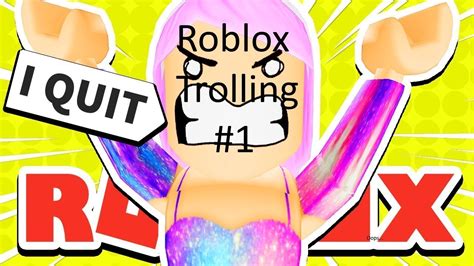 I Made A Girl Quit Roblox L Roblox Trolling 1 Youtube