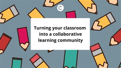 Collaborative Learning Community In Your Classroom Classtime