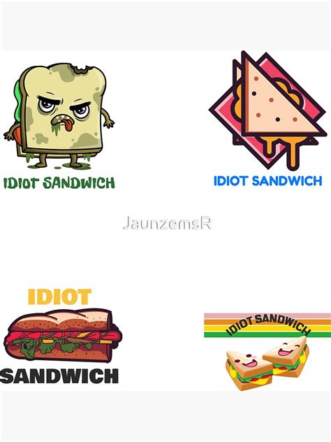 Idiot Sandwich Magnet For Sale By Jaunzemsr Redbubble