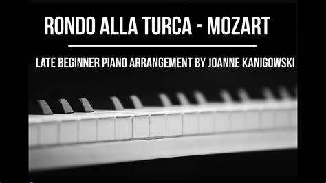 Here is a free score of mozart's rondo alla turka with good fingerings. Rondo Alla Turca Mozart Late Beginner Piano Arrangement ...