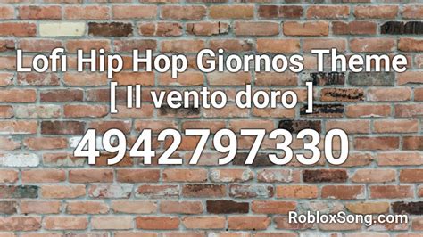 Lofi Hip Hop Giornos Theme Il Vento Doro Roblox Id
