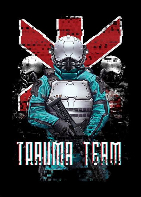 Trauma Team Platinum Poster Picture Metal Print Paint By Cyberpunk