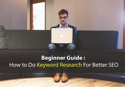 Beginner Guide How To Do Keyword Research For Better Seo