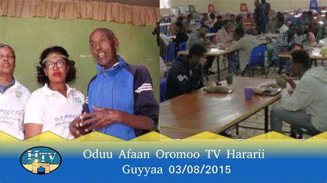 Oduu Afaan Oromoo Tv Hararii Guyyaa 03082015 Youtube