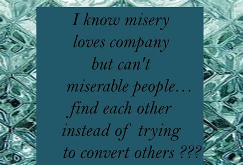 Quotes About Miserable People Quotesgram