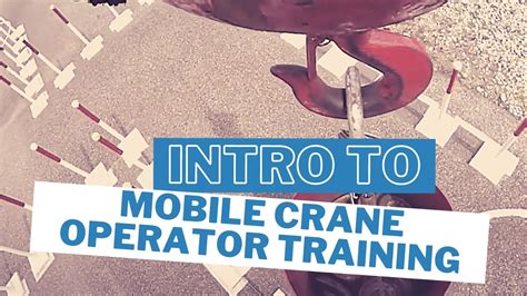 Our classes are designed to equip you with all the training and confidence you'll need to succeed. Intro to Mobile Crane Operator Training - YouTube