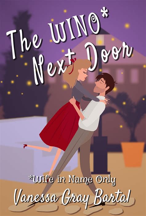 the wino next door wife in name only by vanessa gray bartal goodreads