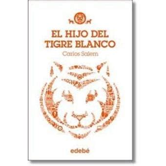 Libros tigre blanco gratis es uno de los libros de ccc revisados aquí. El hijo del tigre blanco - Carlos Salem -5% en libros | FNAC