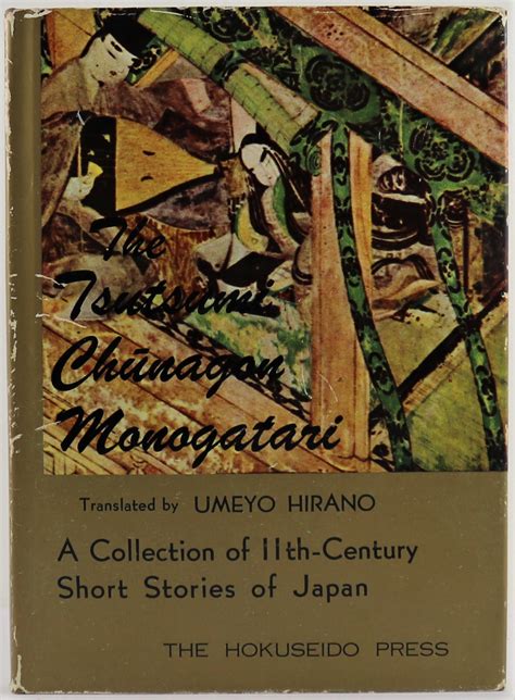The Tsutsumi Chunagon Monogatari A Collection Of 11th Century Short Stories Of Japan Translated