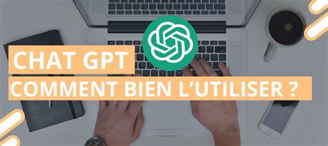 Comment Bien Utiliser Chatgpt Tuto Complet Sln Web