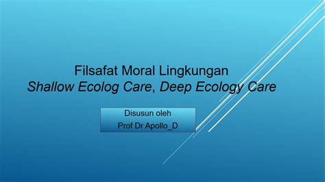 Isi pengumuman, pidato dan edaran dapat berupa ajakan atau larangan untuk menahan Filsafat Moral Lingkungan: Shollow Ecology Care Vs Deep ...