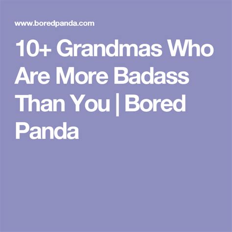 90 grandmas who are more badass than you badass giggle 10 things