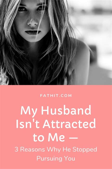 My Husband Isnt Attracted To Me — 3 Reasons Why He Stopped Pursuing You Page 2 Of 2