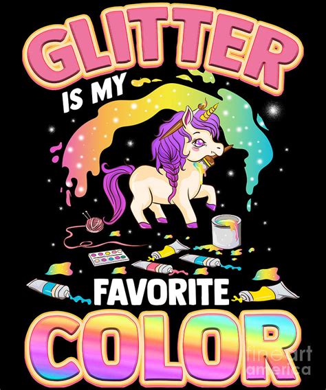 Cute Glitter Is My Favorite Color Unicorn Rainbow Digital Art By The