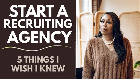 5 Things I Wish I Knew Before I Started A Recruiting Agency Youtube