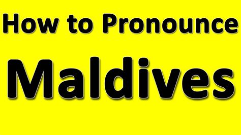 How To Pronounce Maldives Youtube